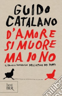 D'amore si muore ma io no. E-book. Formato EPUB ebook di Guido Catalano