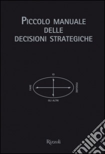 Piccolo manuale delle decisioni strategiche. E-book. Formato EPUB ebook di Roman Tschäppeler