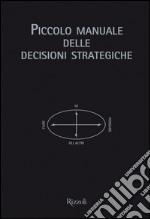 Piccolo manuale delle decisioni strategiche. E-book. Formato EPUB ebook