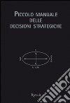 Piccolo manuale delle decisioni strategiche. E-book. Formato EPUB ebook di Roman Tschäppeler