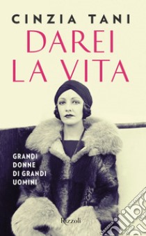 Darei la vita. E-book. Formato EPUB ebook di Cinzia Tani