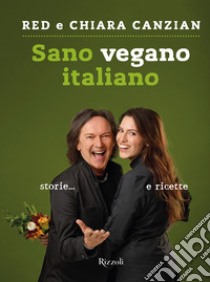 Sano vegano italiano. E-book. Formato EPUB ebook di Chiara Canzian