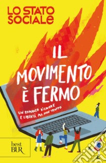 Il movimento è fermo. E-book. Formato EPUB ebook di Lo stato sociale