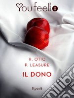 Il dono. Educazione al piacere (Youfeel). E-book. Formato EPUB