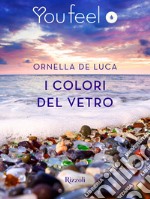 I colori del vetro (Youfeel). E-book. Formato EPUB ebook