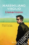 L'americano. E-book. Formato EPUB ebook di Massimiliano Virgilio