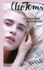 La magia delle #piccolecose. E-book. Formato EPUB ebook