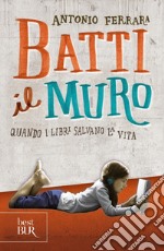 Batti il muro. E-book. Formato EPUB ebook