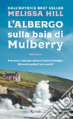 L'albergo sulla baia di Mulberry. E-book. Formato EPUB ebook