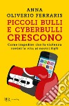 Piccoli bulli e cyberbulli crescono. E-book. Formato EPUB ebook