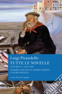 Tutte le novelle (1919-1936) Vol. 6. E-book. Formato EPUB ebook di Luigi Pirandello