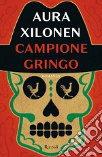 Campione gringo. E-book. Formato EPUB ebook