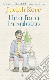 Una foca in salotto. E-book. Formato EPUB ebook di Judith Kerr