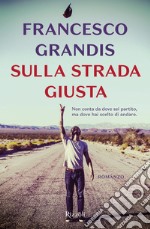 Sulla strada giusta. E-book. Formato EPUB