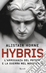 Hybris. L'arroganza del potere e la guerra nel Novecento. E-book. Formato EPUB ebook