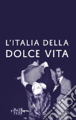 L'Italia della dolce vita. E-book. Formato EPUB