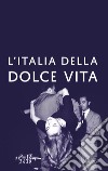L'Italia della dolce vita. E-book. Formato EPUB ebook