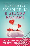 E allora baciami. E-book. Formato EPUB ebook