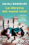 La libreria dei nuovi inizi. E-book. Formato EPUB ebook di Anjali Banerjee