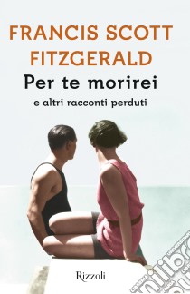 Per te morirei. E-book. Formato EPUB ebook di Vincenzo Latronico