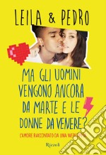 Ma gli uomini vengono ancora da Marte e le donne da Venere?. E-book. Formato EPUB