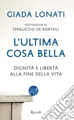 L'ultima cosa bella. E-book. Formato EPUB ebook