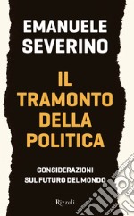 Il tramonto della politica. E-book. Formato EPUB ebook