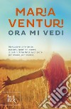 Ora mi vedi. E-book. Formato EPUB ebook