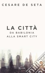 La città. E-book. Formato EPUB ebook