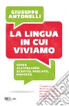 La lingua in cui viviamo. E-book. Formato EPUB ebook