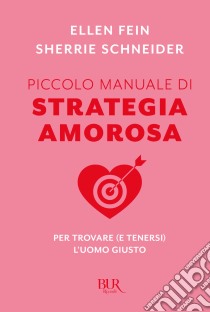 Piccolo manuale di strategia amorosa. E-book. Formato EPUB ebook di Sherrie Schneider