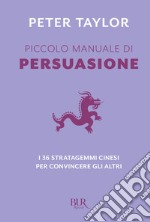 Piccolo manuale di persuasione. E-book. Formato EPUB ebook