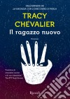 Il ragazzo nuovo. E-book. Formato EPUB ebook di Tracy Chevalier