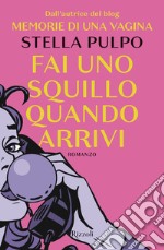 Fai uno squillo quando arrivi. E-book. Formato EPUB