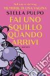 Fai uno squillo quando arrivi. E-book. Formato EPUB ebook