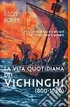 La vita quotidiana dei Vichinghi (800-1050). E-book. Formato EPUB ebook di Régis Boyer
