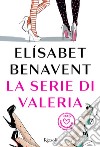 La serie di Valeria. E-book. Formato EPUB ebook di Elisabet Benavent