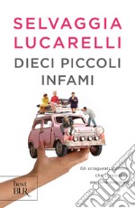 Dieci piccoli infami. E-book. Formato EPUB ebook