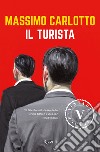 Il turista VINTAGE. E-book. Formato EPUB ebook di Massimo Carlotto