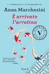 È arrivato l'arrotino VINTAGE. E-book. Formato EPUB ebook di Anna Marchesini