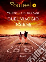 Quel viaggio insieme (Youfeel). E-book. Formato EPUB ebook