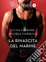 La rinascita del marine (Youfeel). E-book. Formato EPUB ebook