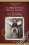 Miss Peregrine. La biblioteca delle anime. E-book. Formato EPUB ebook