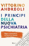 I principi della nuova psichiatria. E-book. Formato EPUB ebook