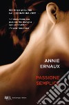 Passione semplice. E-book. Formato EPUB ebook di Annie Ernaux