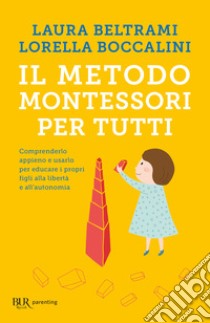 Il metodo Montessori per tutti. E-book. Formato EPUB ebook di Lorella Boccalini