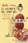 La signora dei gomitoli. E-book. Formato EPUB ebook di Gisella Laterza