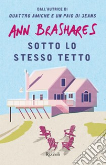 Sotto lo stesso tetto. E-book. Formato EPUB ebook di Ann Brashares