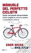 Manuale del perfetto ciclista. E-book. Formato EPUB ebook