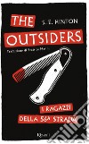 The Outsiders. I ragazzi della 56ª strada. E-book. Formato EPUB ebook